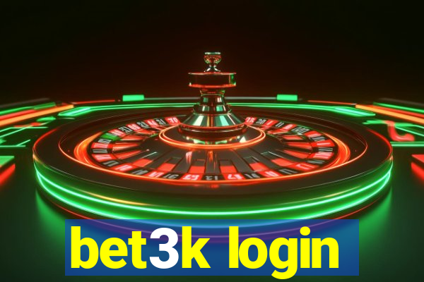 bet3k login